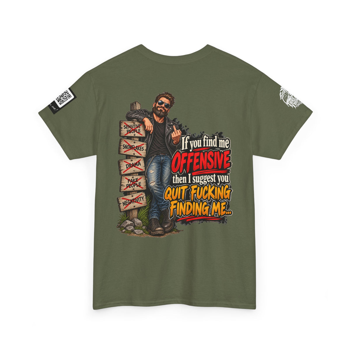 If You Find Me Offensive, Quit Fucking Finding Me Back Graphic Tee