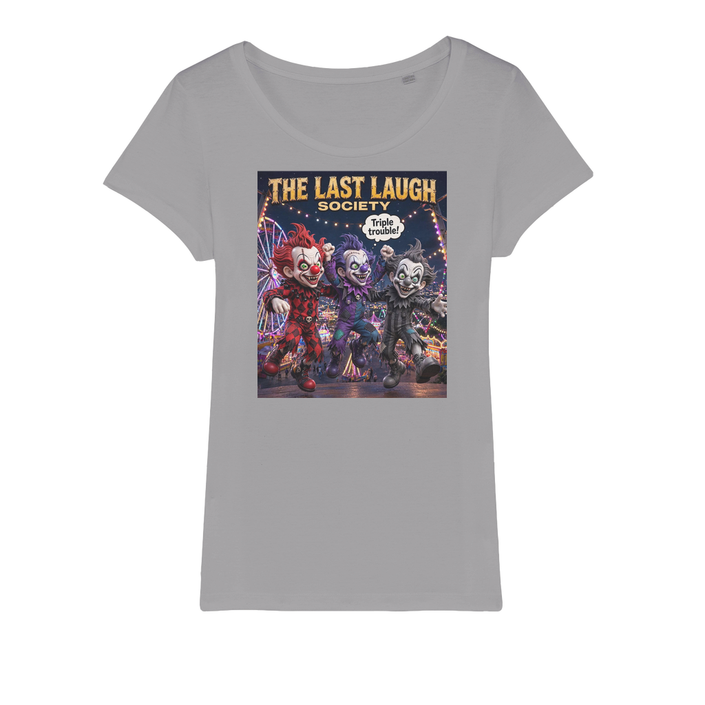 The Last Laugh Society Organic Jersey Women's T-Shirt