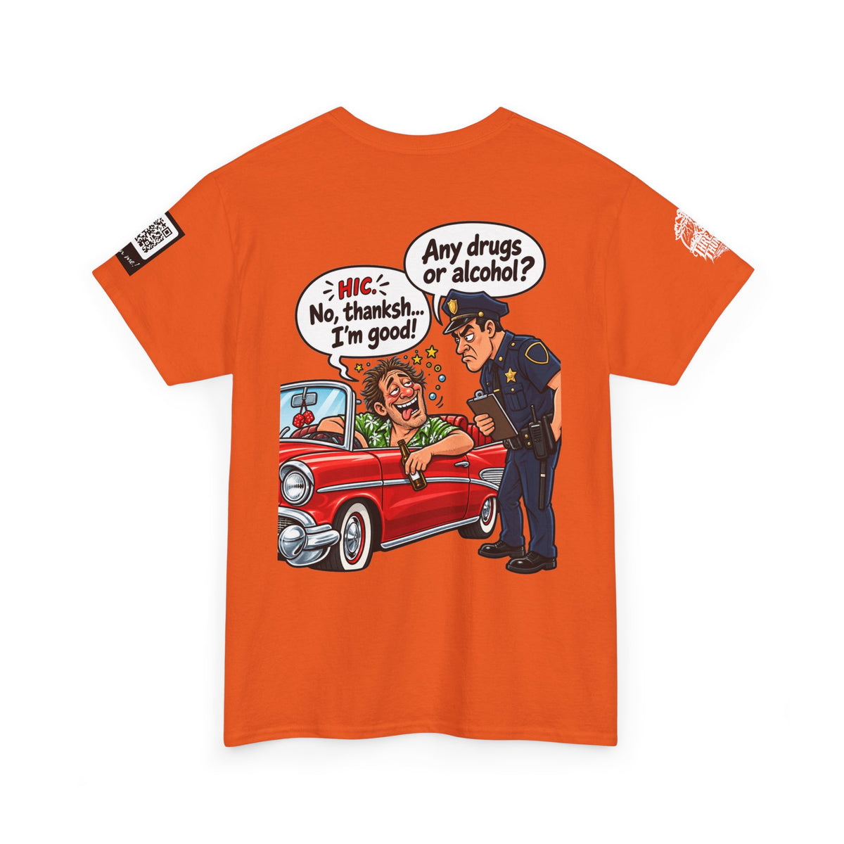 Any Drugs or Alcohol? No Thanks, I’m Good Back Graphic Tee