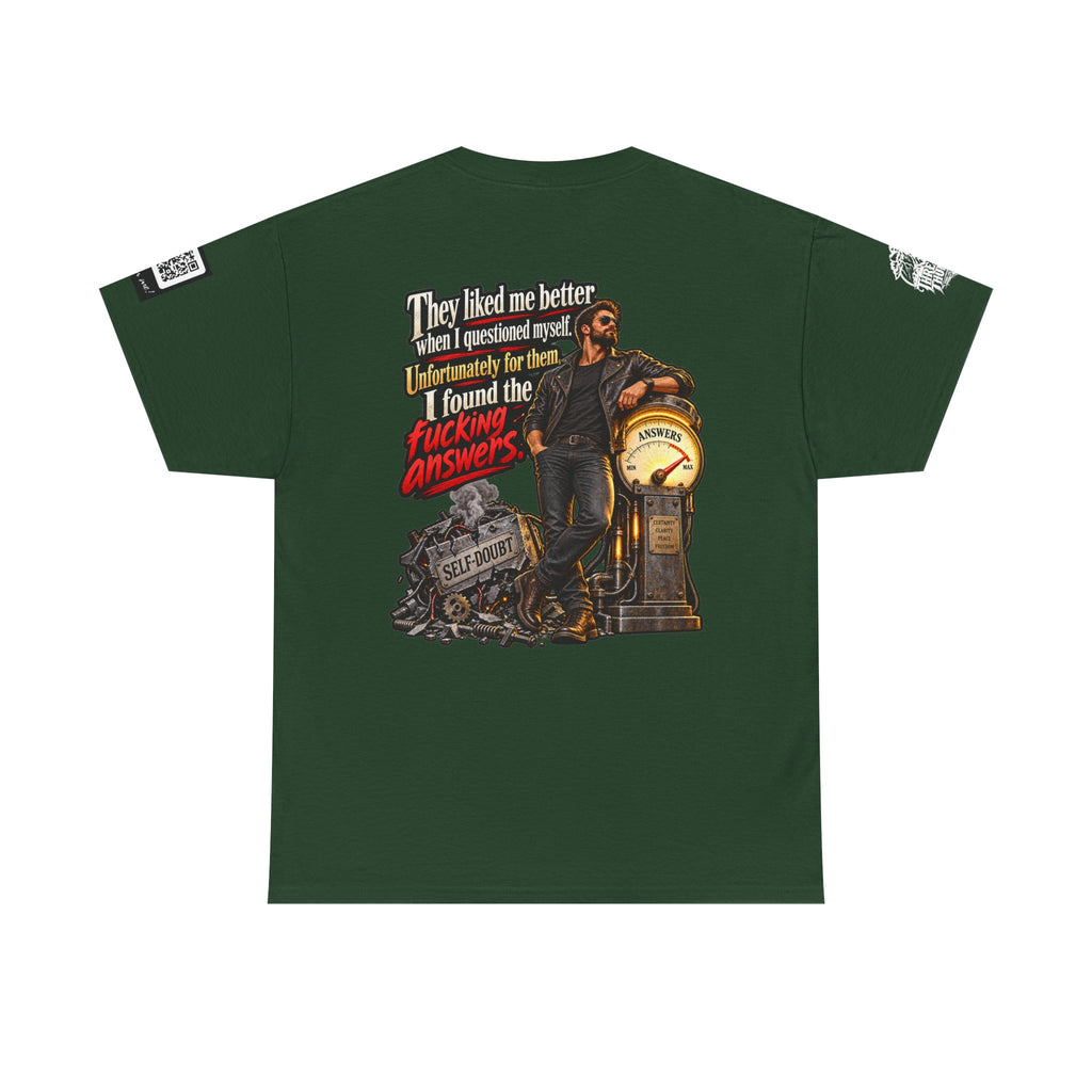 They Liked Me Better Before I Found the Fucking Answers Back Graphic Tee