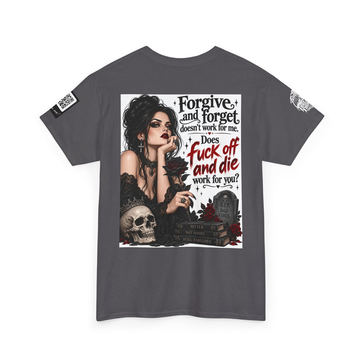 Forgive and Forget Doesn’t Work for Me Back Graphic Tee