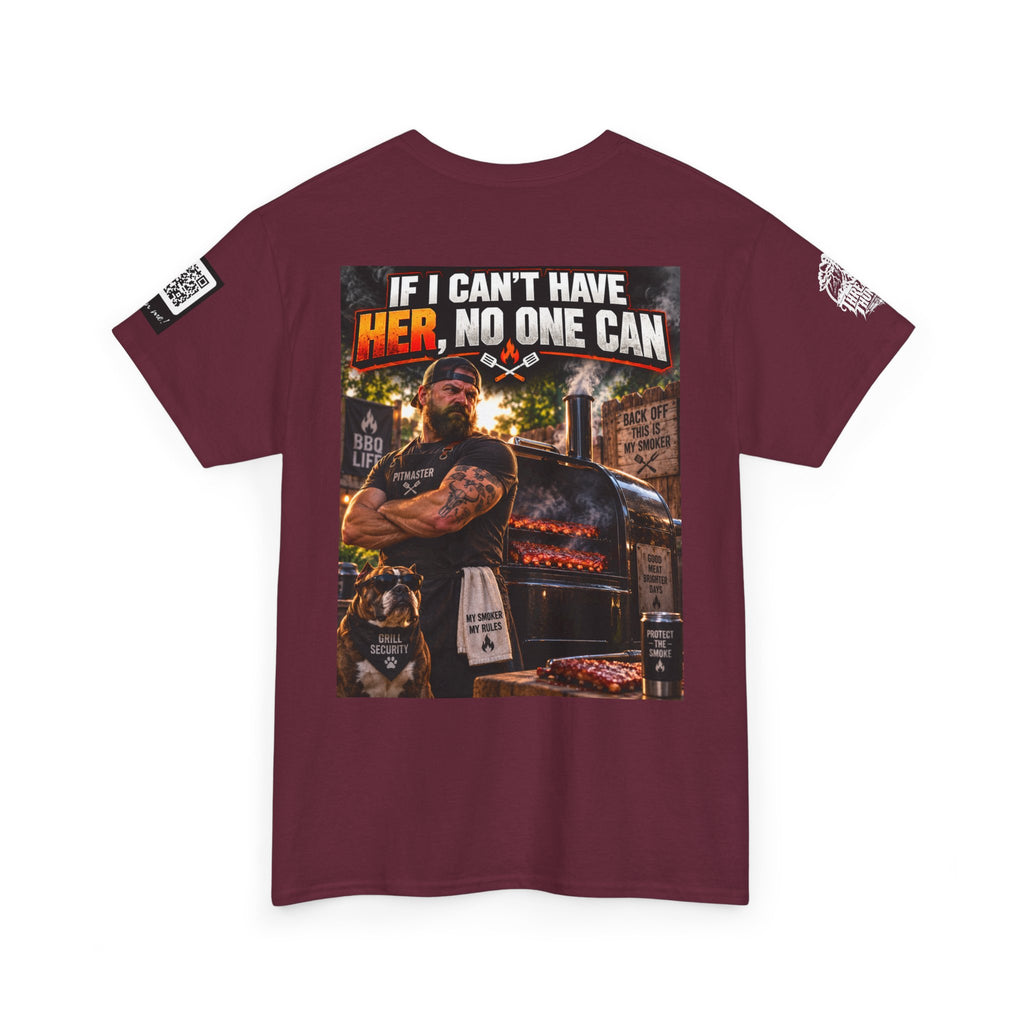 If I Can't Have Her, No One Can — Dark Garage Humor Back Graphic Tee