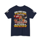 Some People Need a Big Dose of Grow the Fuck Up Back Graphic Tee