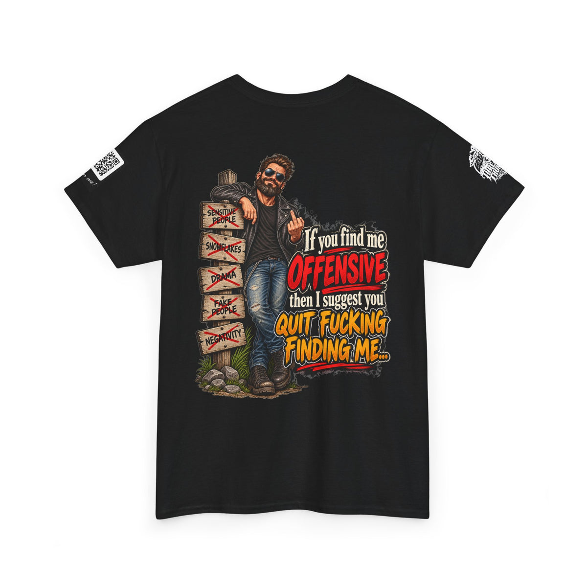 If You Find Me Offensive, Quit Fucking Finding Me Back Graphic Tee