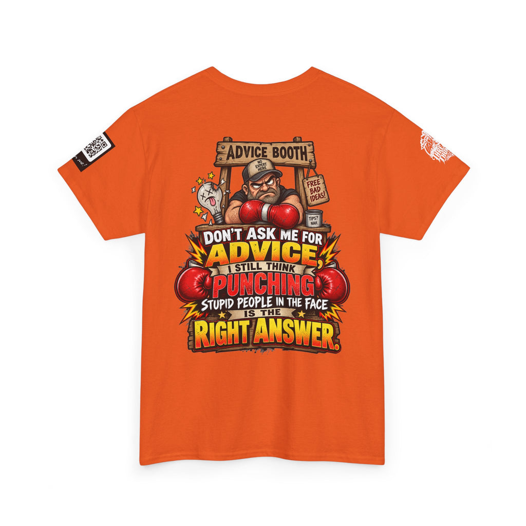 Don’t Ask Me for Advice — Punching Stupid People Back Graphic Tee