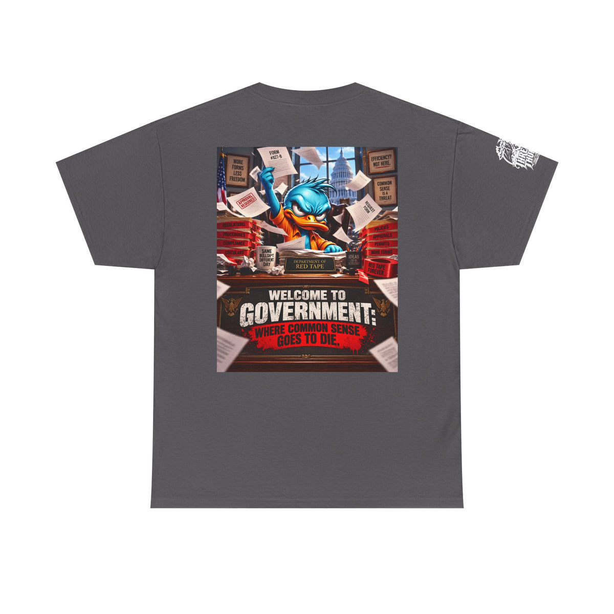 Welcome to Government — Where Common Sense Goes to Die Back Graphic Tee
