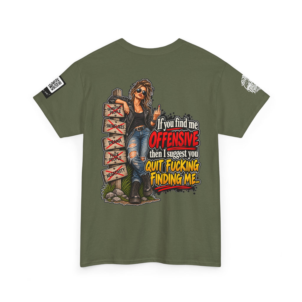 If You Find Me Offensive, Quit Fucking Finding Me Women’s Back Graphic Tee