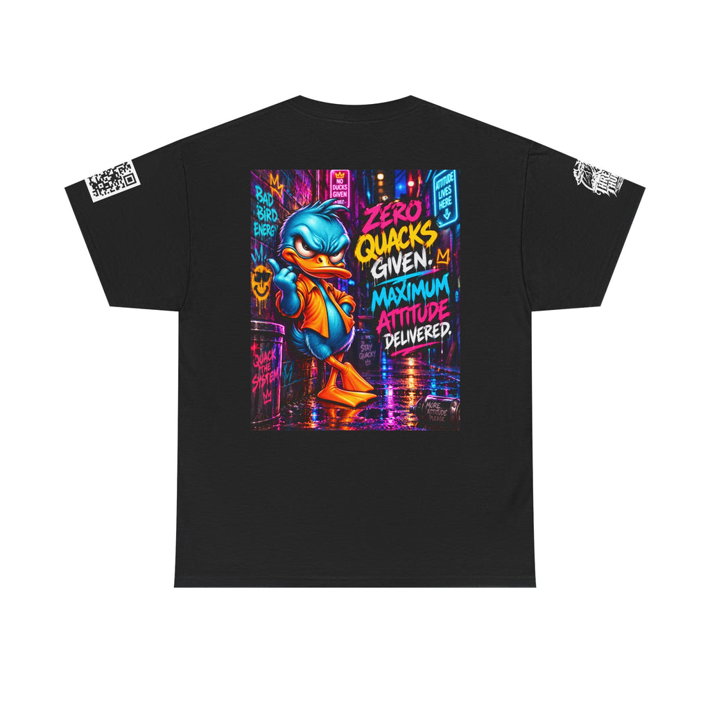 Zero Quacks Given — Maximum Attitude Back Graphic Tee
