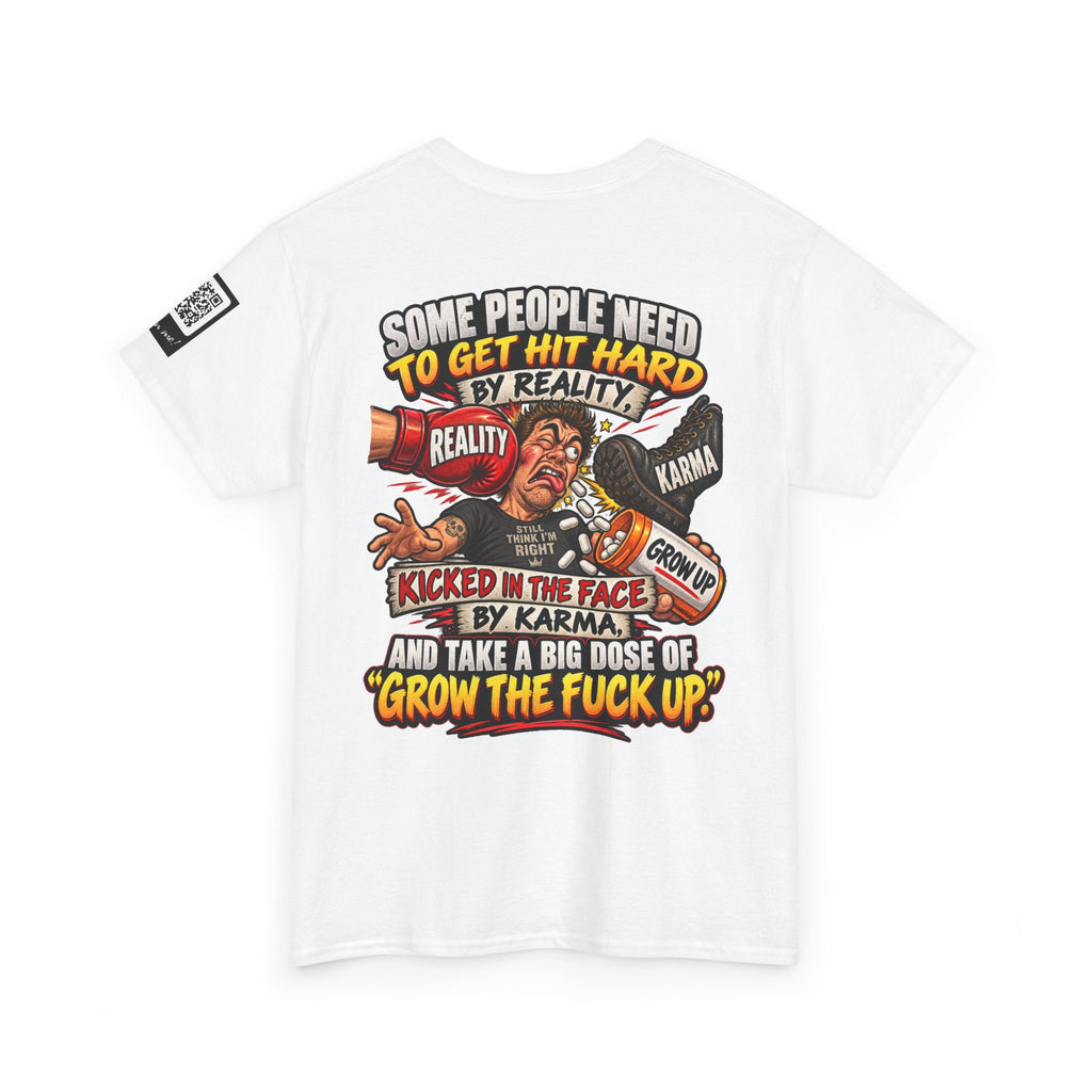 Some People Need a Big Dose of Grow the Fuck Up Back Graphic Tee