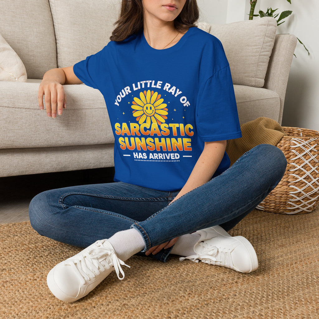 Sarcastic Sunshine T-Shirt — "Your Little Ray of Sarcastic Sunshine Has Arrived"