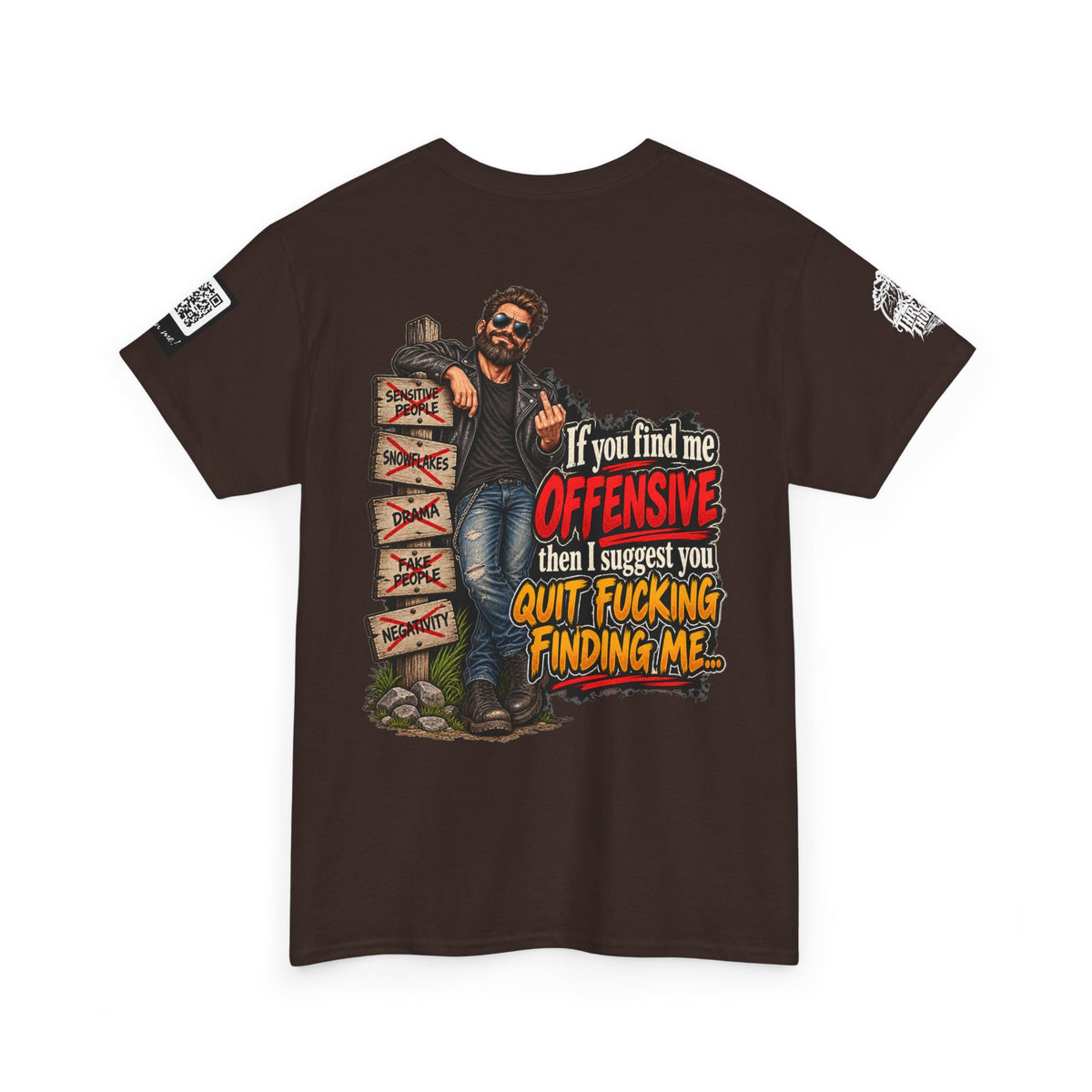 If You Find Me Offensive, Quit Fucking Finding Me Back Graphic Tee