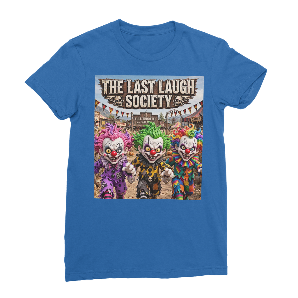 The Last Laugh Society Premium Jersey Women's T-Shirt