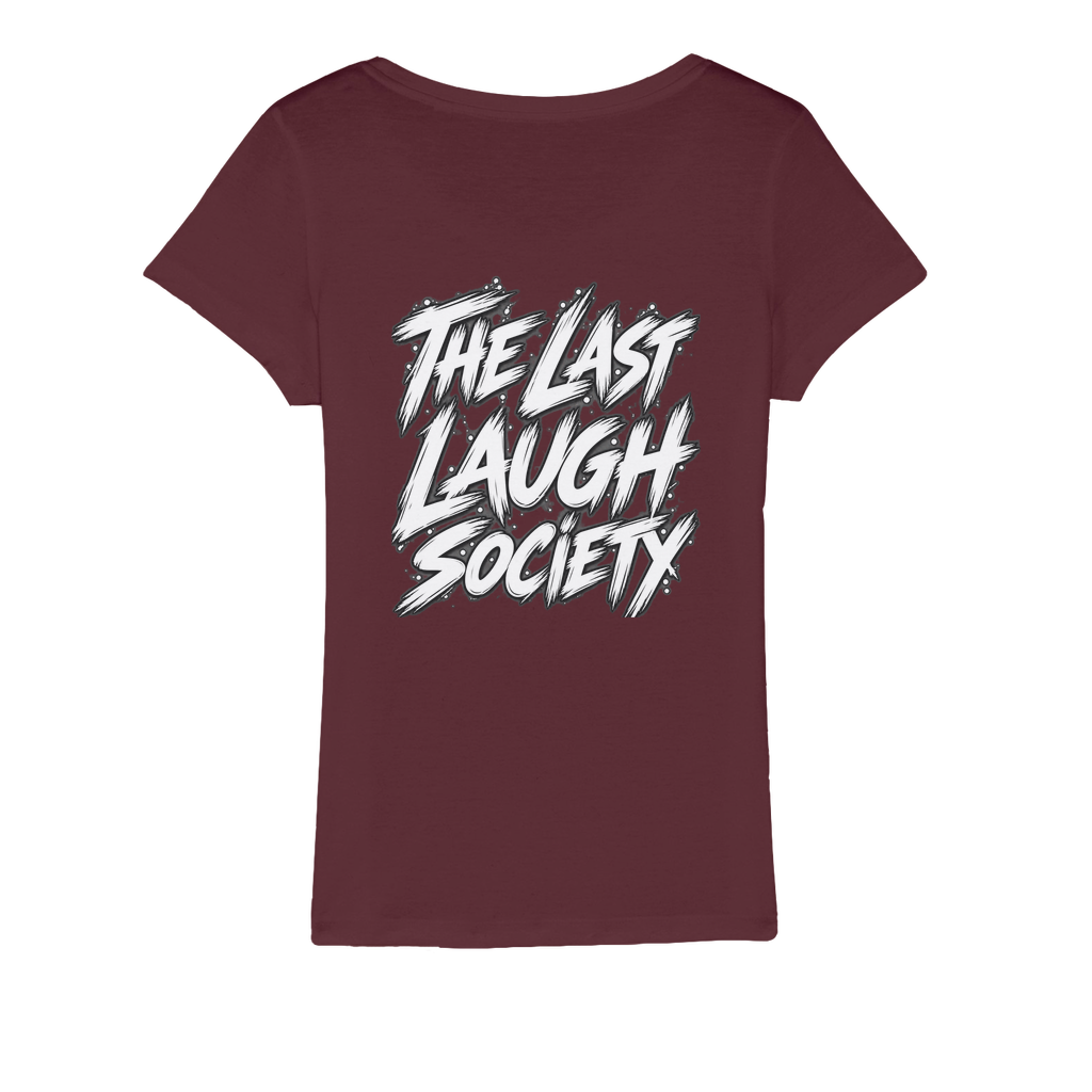 The Last Laugh Society Organic Jersey Women's T-Shirt
