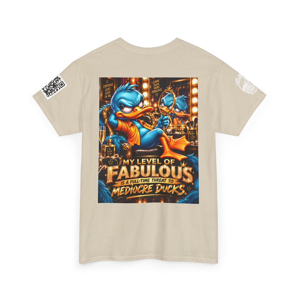 My Level of Fabulous Threatens Mediocre Ducks Back Graphic Tee