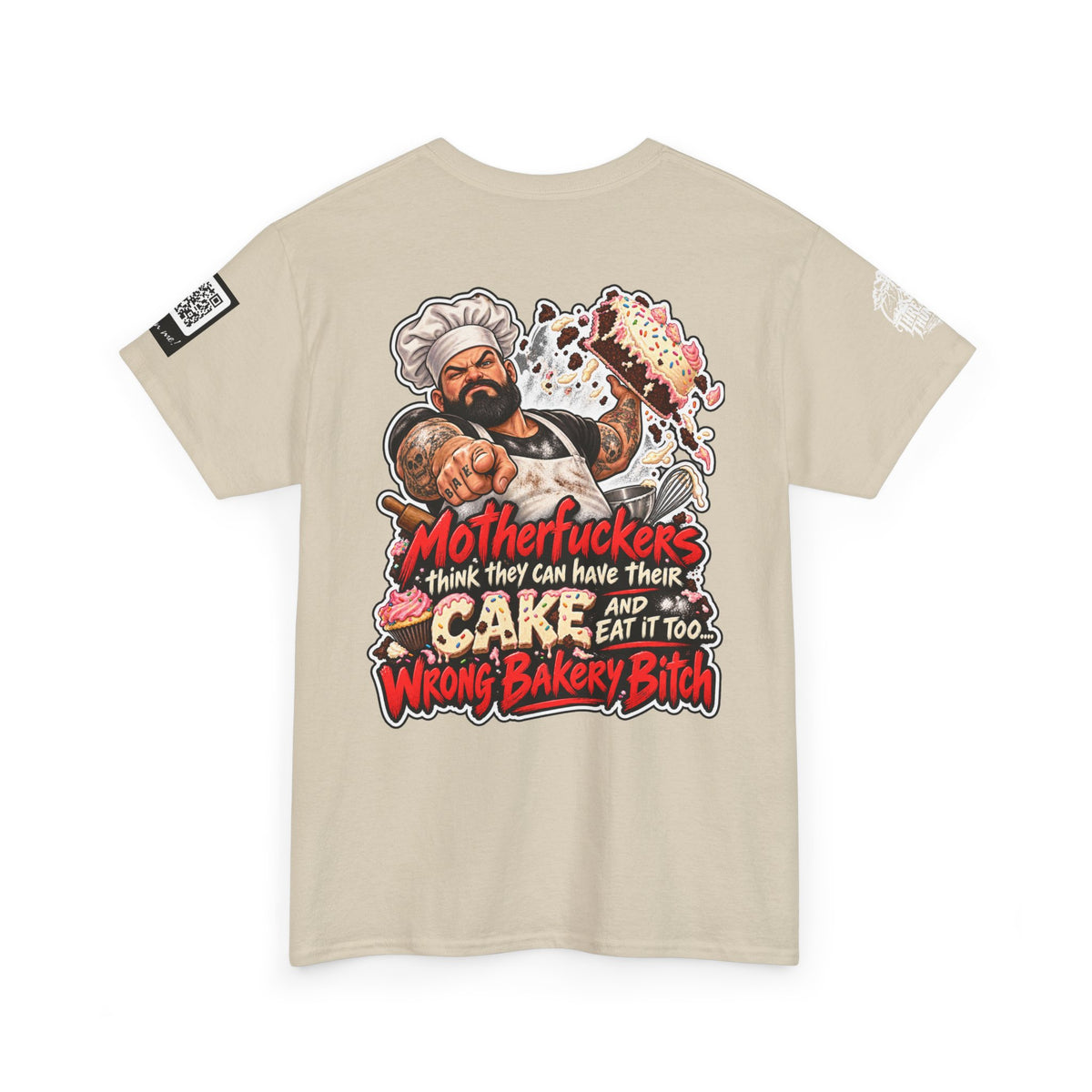 Wrong Bakery, Bitch — Have Your Cake and Eat It Too Back Graphic Tee