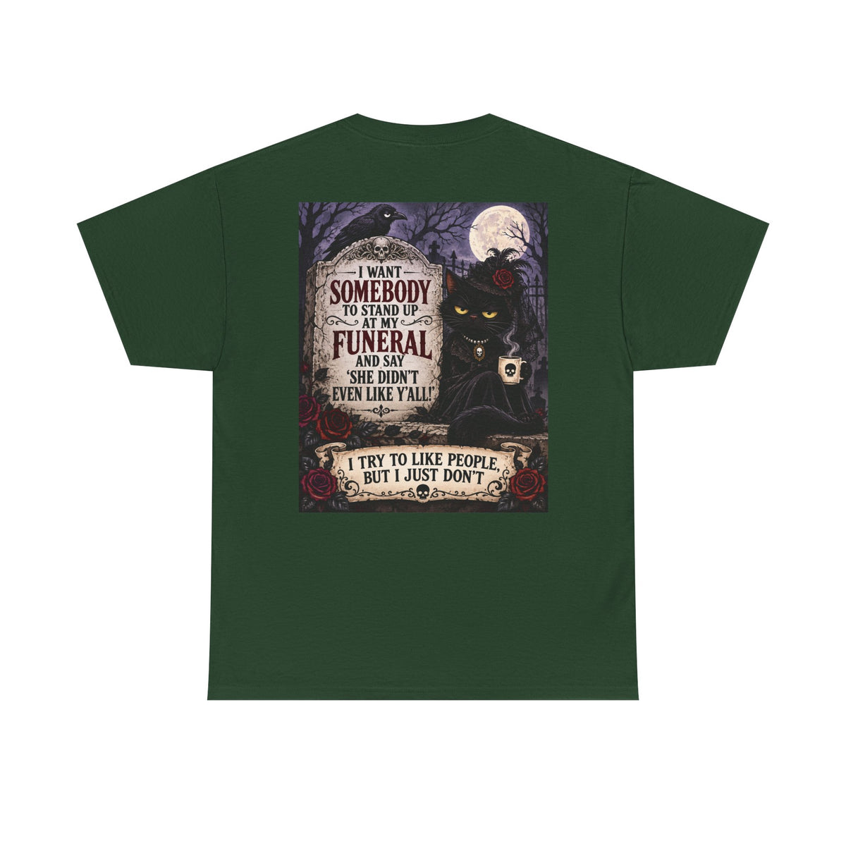 Funny Cat Funeral Tee — "I Wasn't Somebody to Stand Up At My Funeral" Graphic T-Shirt