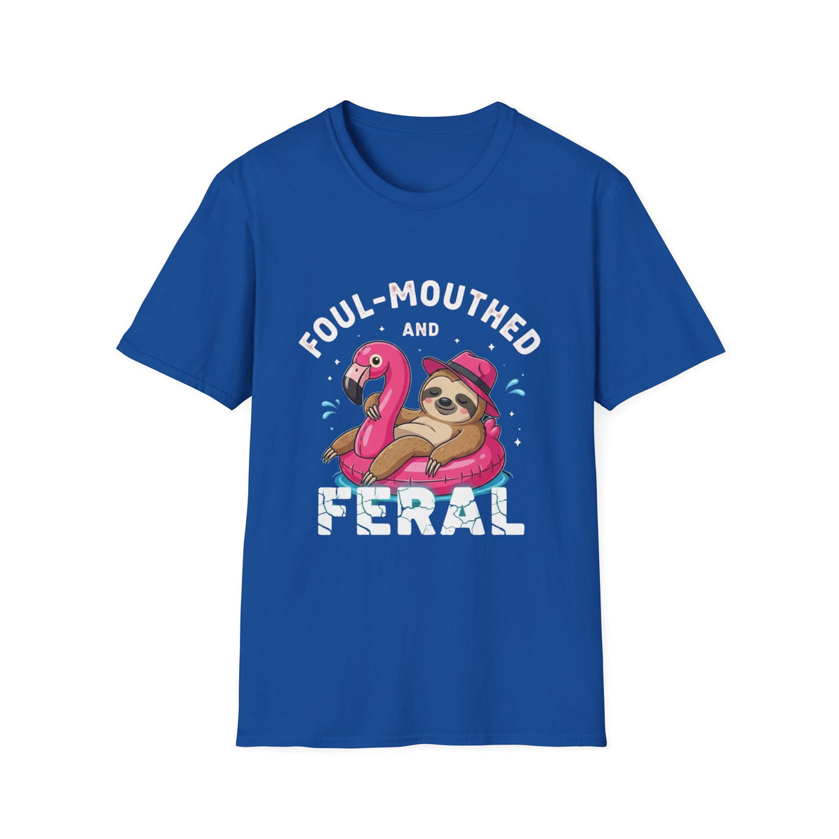 Foul‑Mouthed and Feral Sloth Graphic T-Shirt — Funny Pool Float Flamingo Tee
