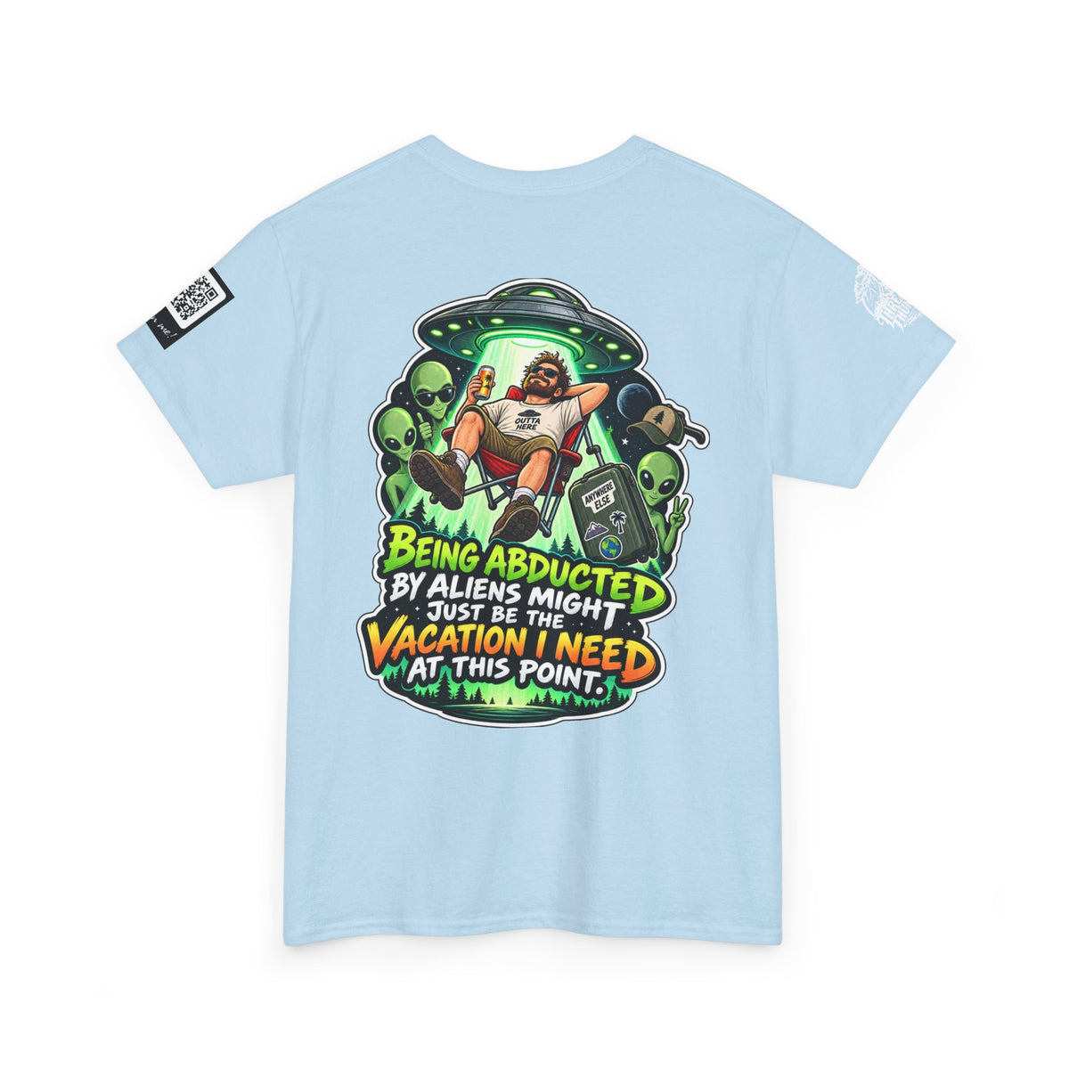 Alien Abduction Is the Vacation I Need Back Graphic Tee