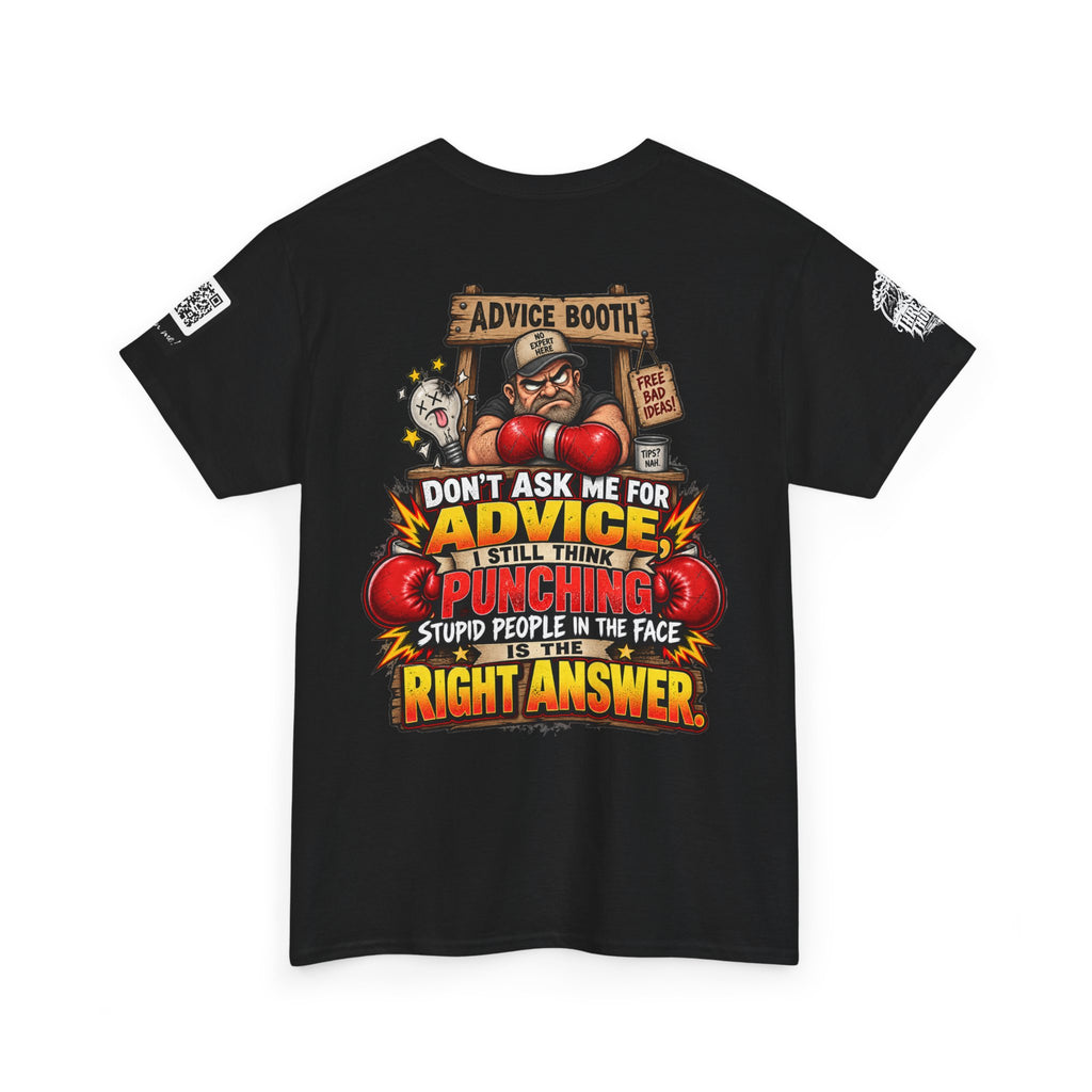 Don’t Ask Me for Advice — Punching Stupid People Back Graphic Tee
