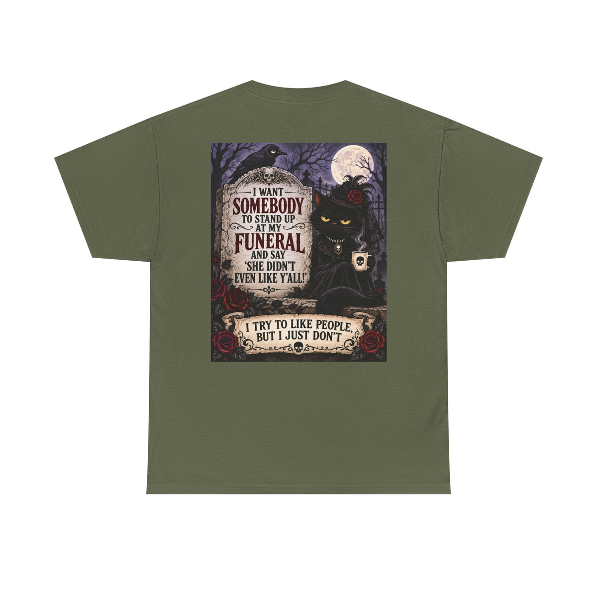 Funny Cat Funeral Tee — "I Wasn't Somebody to Stand Up At My Funeral" Graphic T-Shirt
