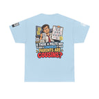 Are Your Coworker’s Parents Cousins? Office Humor Back Graphic Tee
