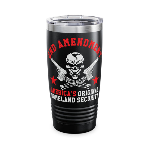 20oz Ringneck Tumbler — "2nd Amendment: America's Original Homeland Security" Skull & Guns Travel Mug