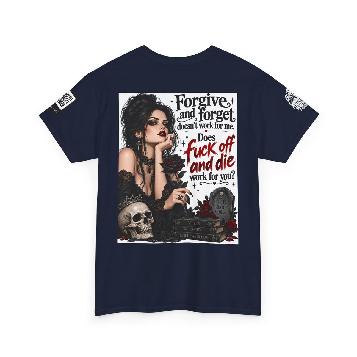 Forgive and Forget Doesn’t Work for Me Back Graphic Tee