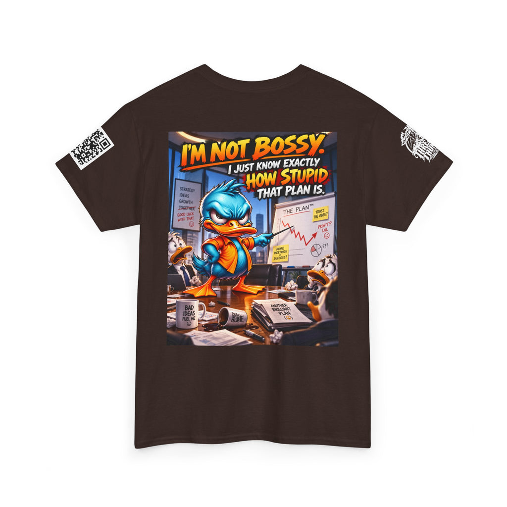 I’m Not Bossy — I Know Exactly How Stupid the Plan Is Back Graphic Tee