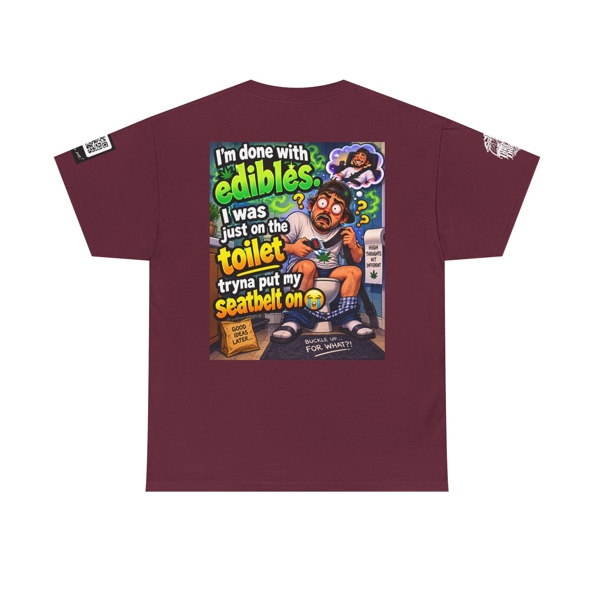 I’m Done With Edibles — Toilet Seatbelt Humor Back Graphic Tee