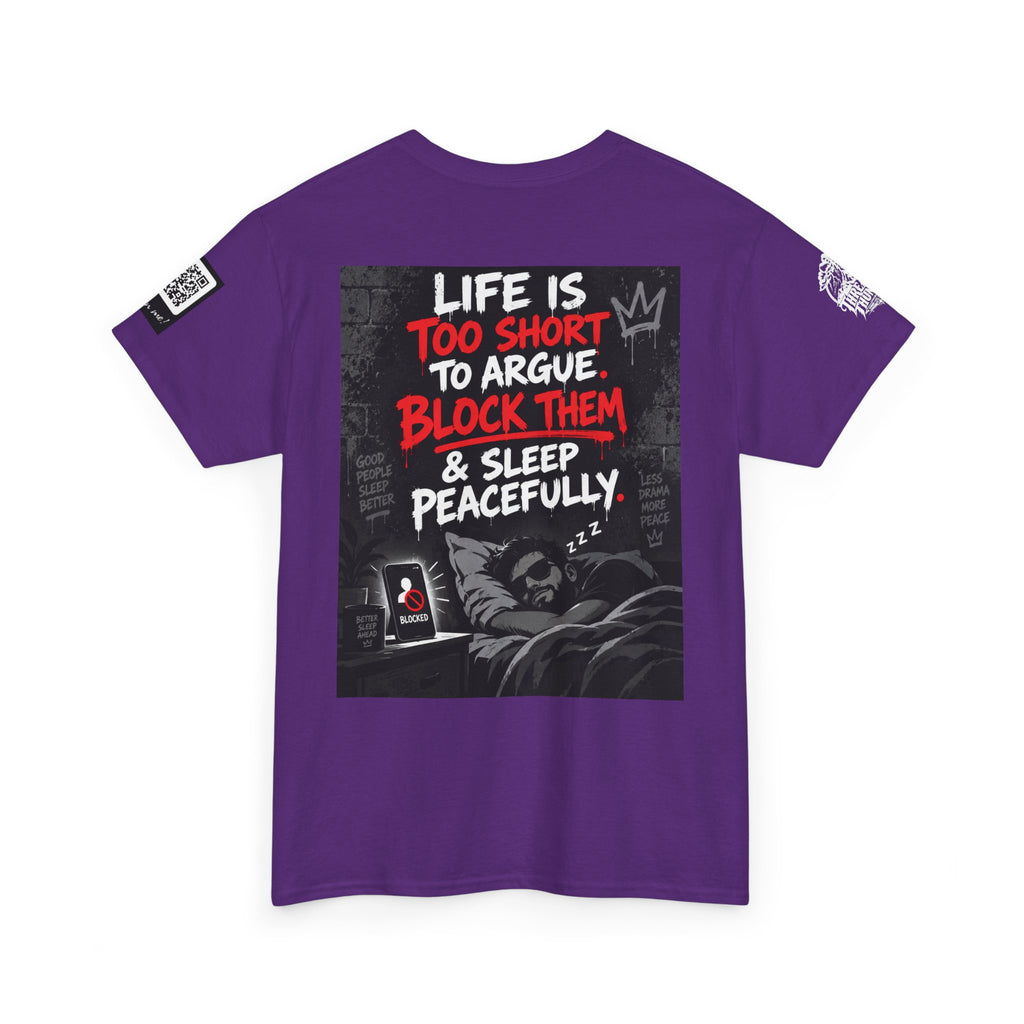 Life Is Too Short to Argue — Block Them & Sleep Back Graphic Tee