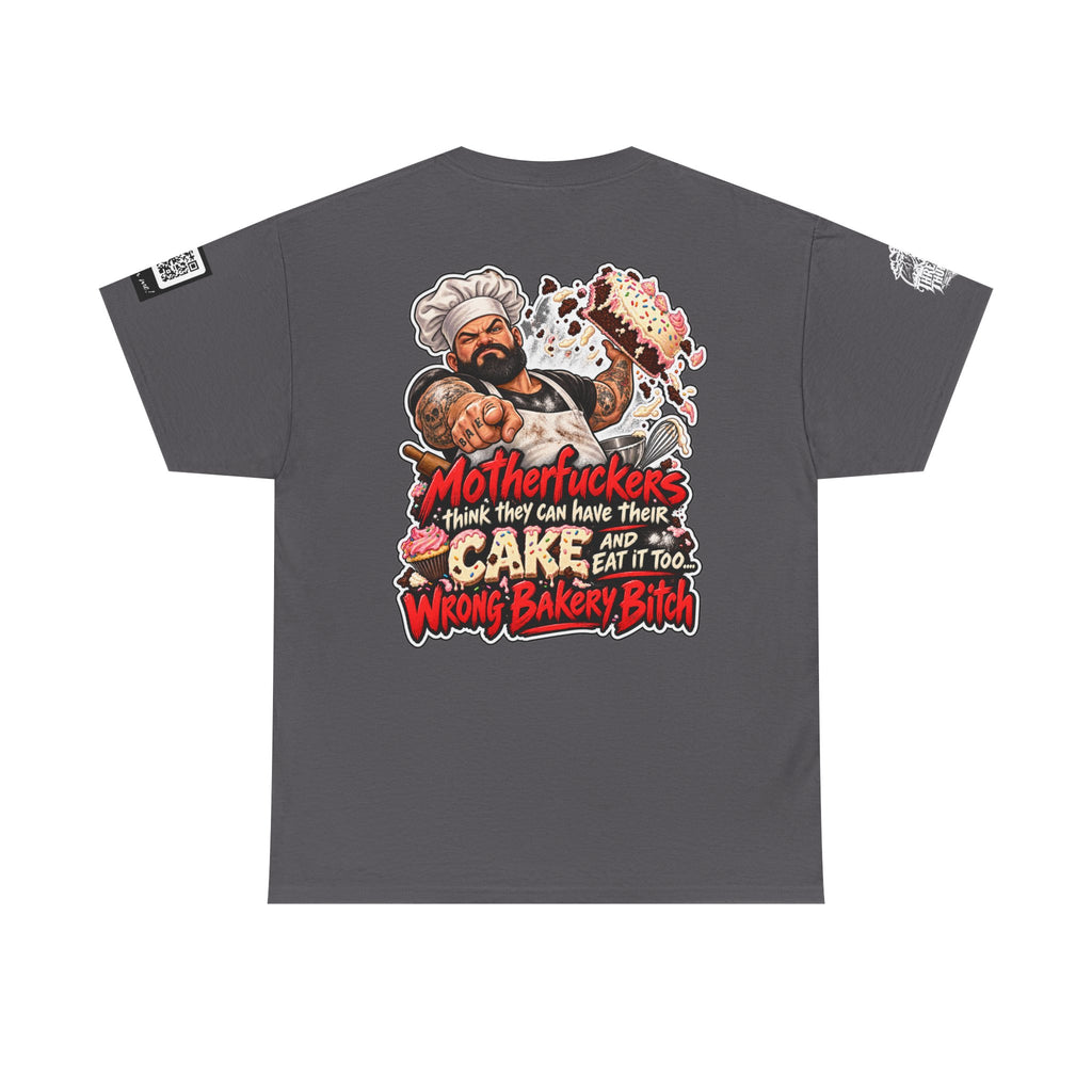 Wrong Bakery, Bitch — Have Your Cake and Eat It Too Back Graphic Tee