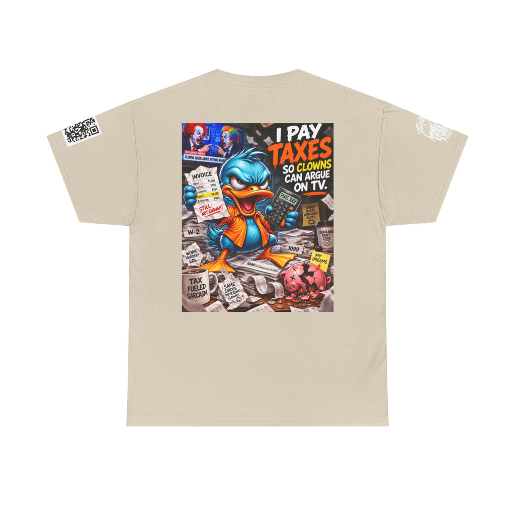 I Pay Taxes So Clowns Can Argue on TV Back Graphic Tee