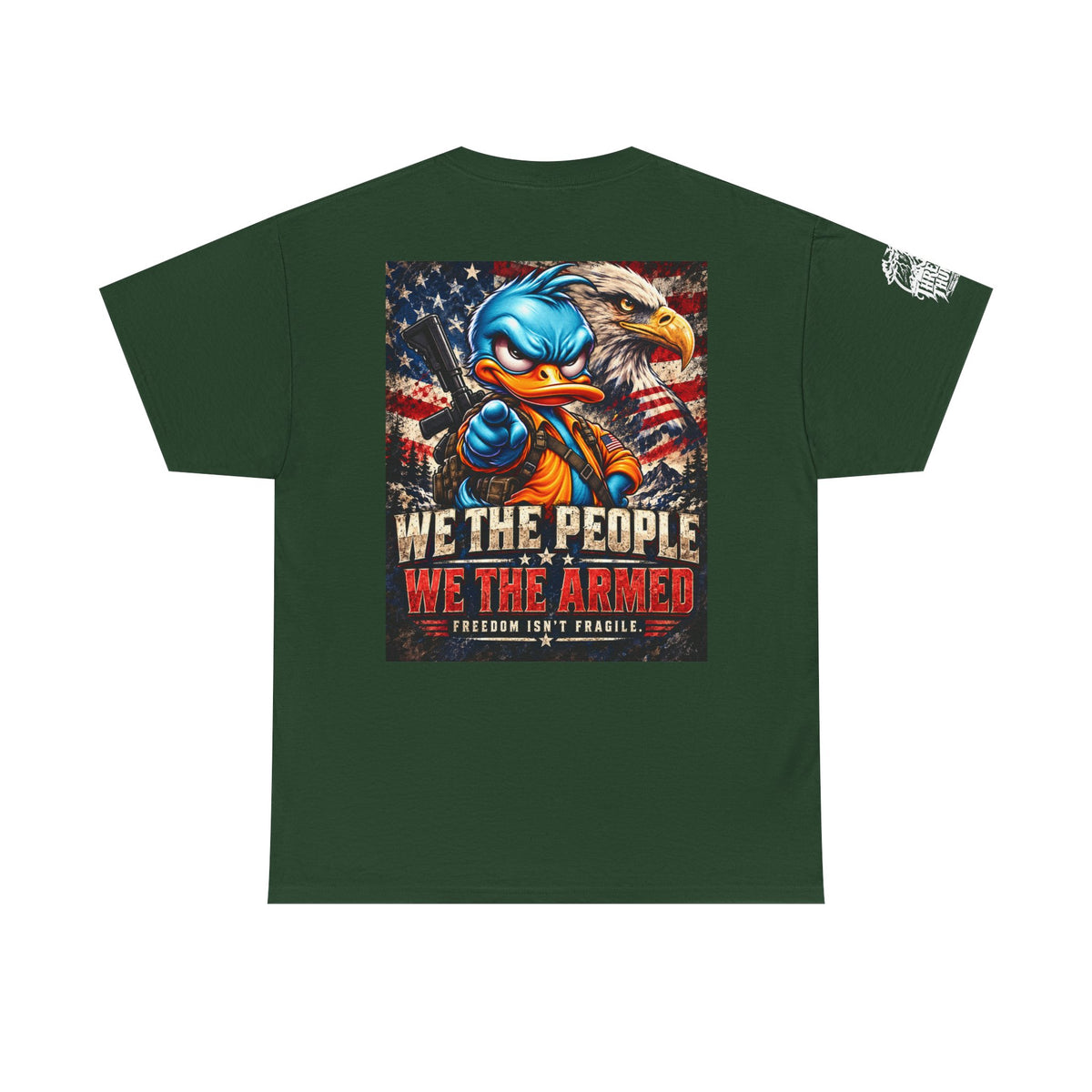 We the People, We the Armed — Freedom Isn’t Fragile Back Graphic Tee