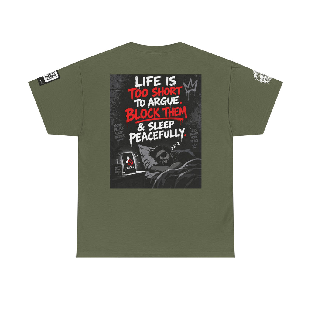 Life Is Too Short to Argue — Block Them & Sleep Back Graphic Tee