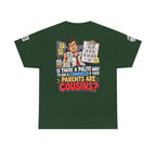 Are Your Coworker’s Parents Cousins? Office Humor Back Graphic Tee