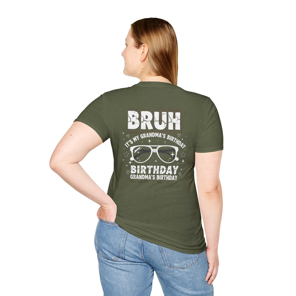 T-Shirt — BRUH It’s My Grandma’s Birthday Funny Graphic Tee