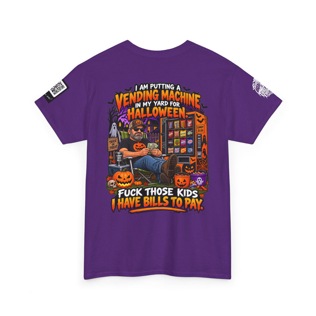 Halloween Vending Machine — Fuck Those Kids, I Have Bills Back Graphic Tee
