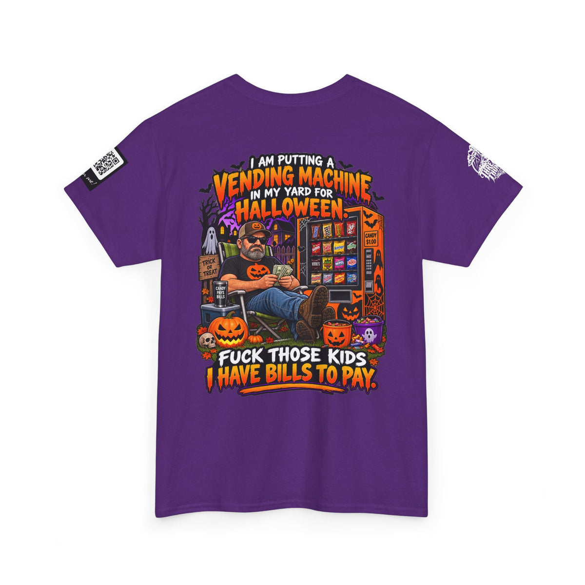 Halloween Vending Machine — Fuck Those Kids, I Have Bills Back Graphic Tee