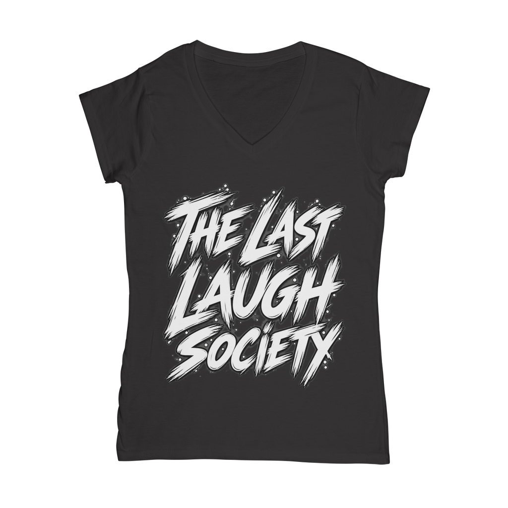The Last Laugh Society Classic Women's V-Neck T-Shirt