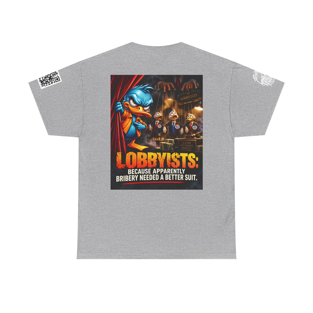 Lobbyists — Bribery Needed a Better Suit Back Graphic Tee