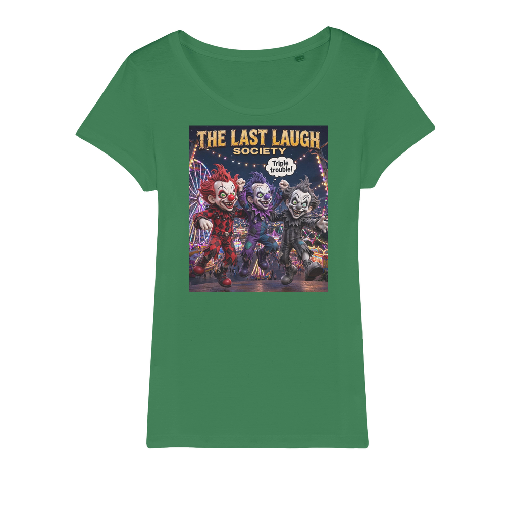 The Last Laugh Society Organic Jersey Women's T-Shirt