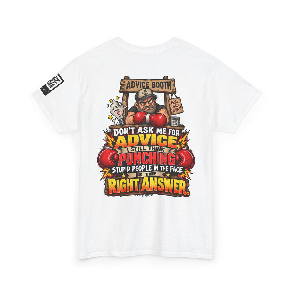 Don’t Ask Me for Advice — Punching Stupid People Back Graphic Tee
