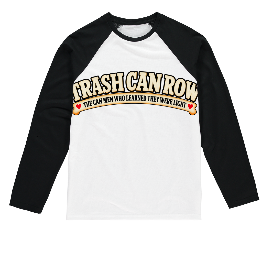 Trash Can Row – Sublimation Baseball Long Sleeve T-Shirt