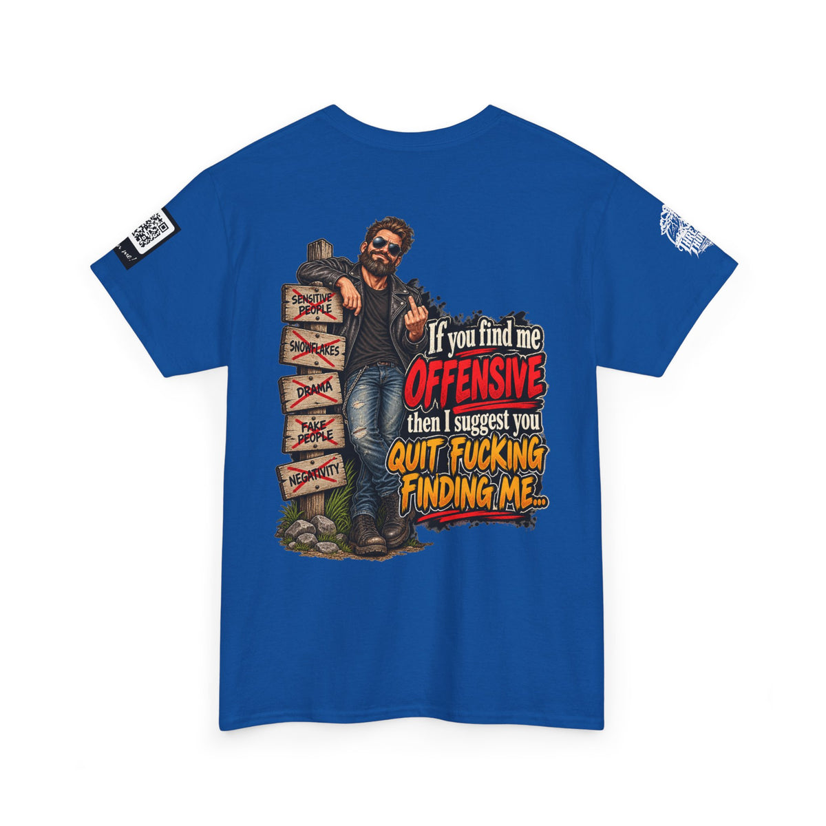 If You Find Me Offensive, Quit Fucking Finding Me Back Graphic Tee