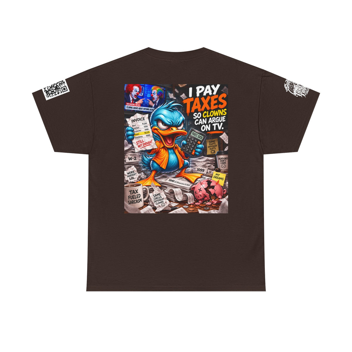 I Pay Taxes So Clowns Can Argue on TV Back Graphic Tee