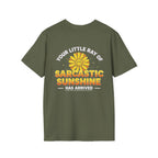 Sarcastic Sunshine T-Shirt — "Your Little Ray of Sarcastic Sunshine Has Arrived"