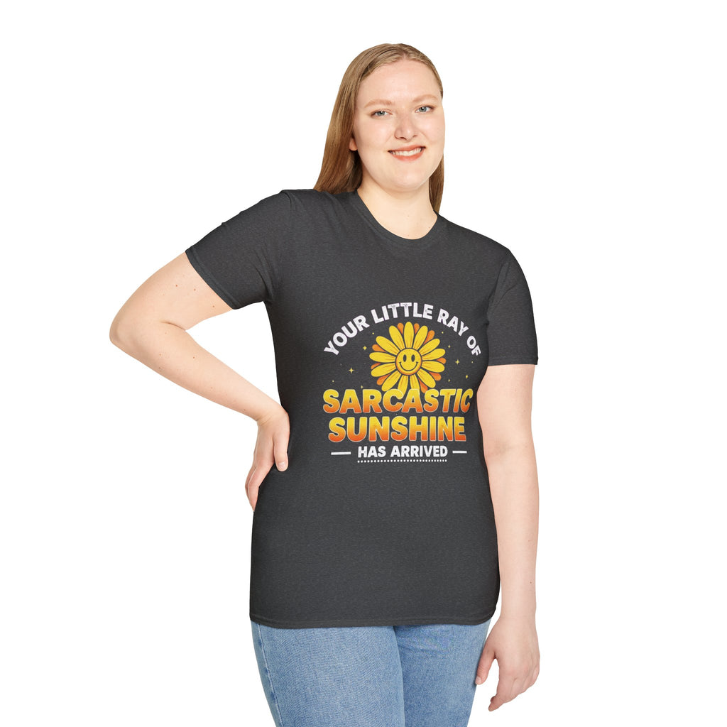 Sarcastic Sunshine T-Shirt — "Your Little Ray of Sarcastic Sunshine Has Arrived"