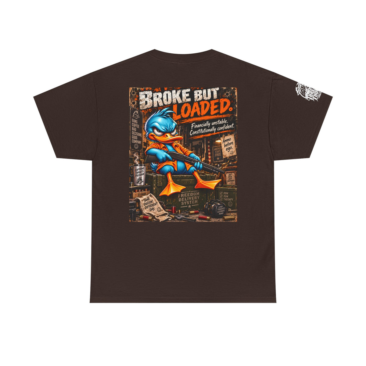 Broke but Loaded — Financially Unstable, Constitutionally Confident Back Graphic Tee