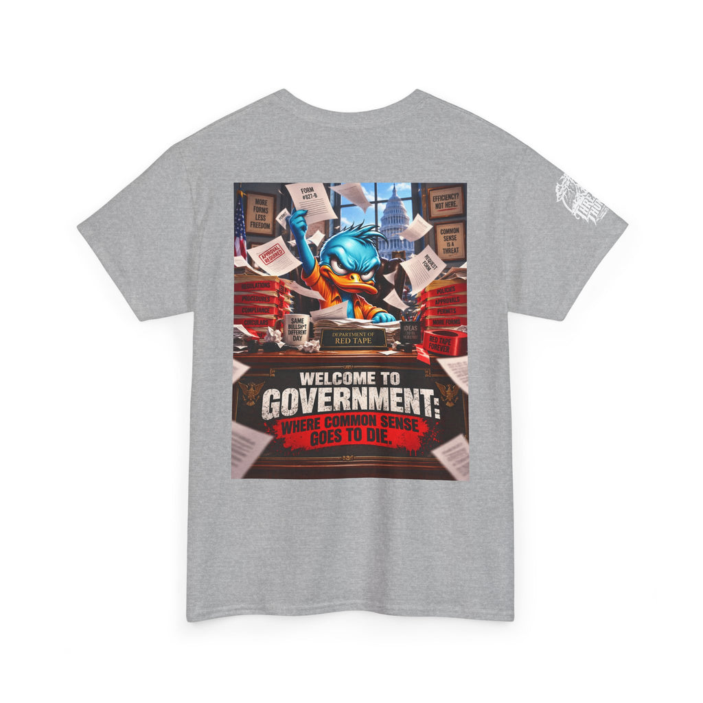 Welcome to Government — Where Common Sense Goes to Die Back Graphic Tee