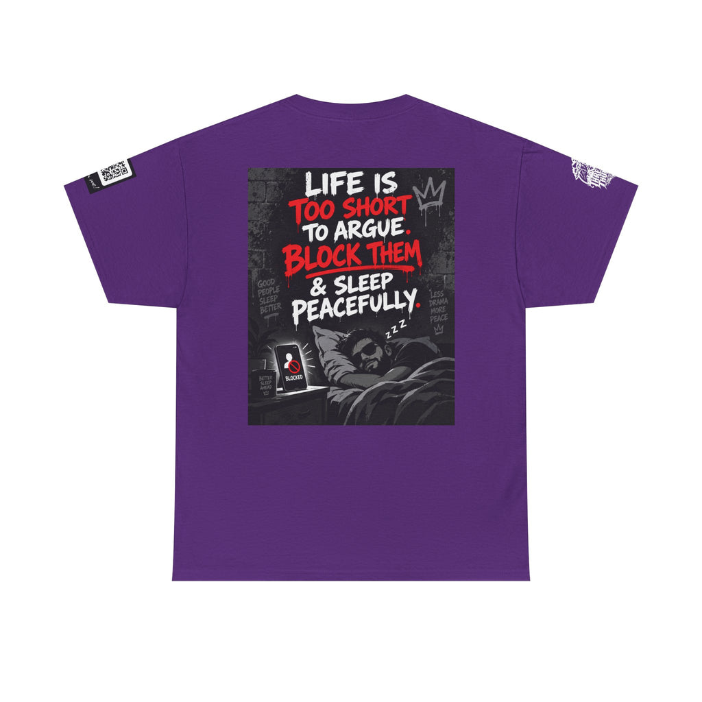 Life Is Too Short to Argue — Block Them & Sleep Back Graphic Tee